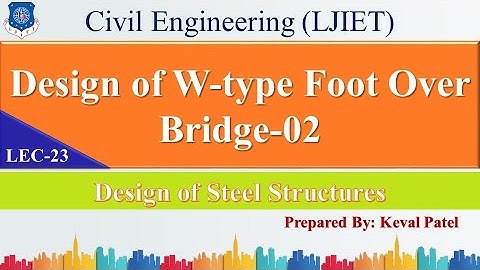 Lec-23_Design of W type FOB-02 | Design of Steel Structures | Civil Engineering
