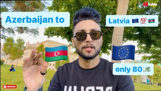 🇦🇿Azerbaijan to Latvia 🇪🇺 | Schengen Visa | Student Visa | Tourist Visa | Full details process 2024