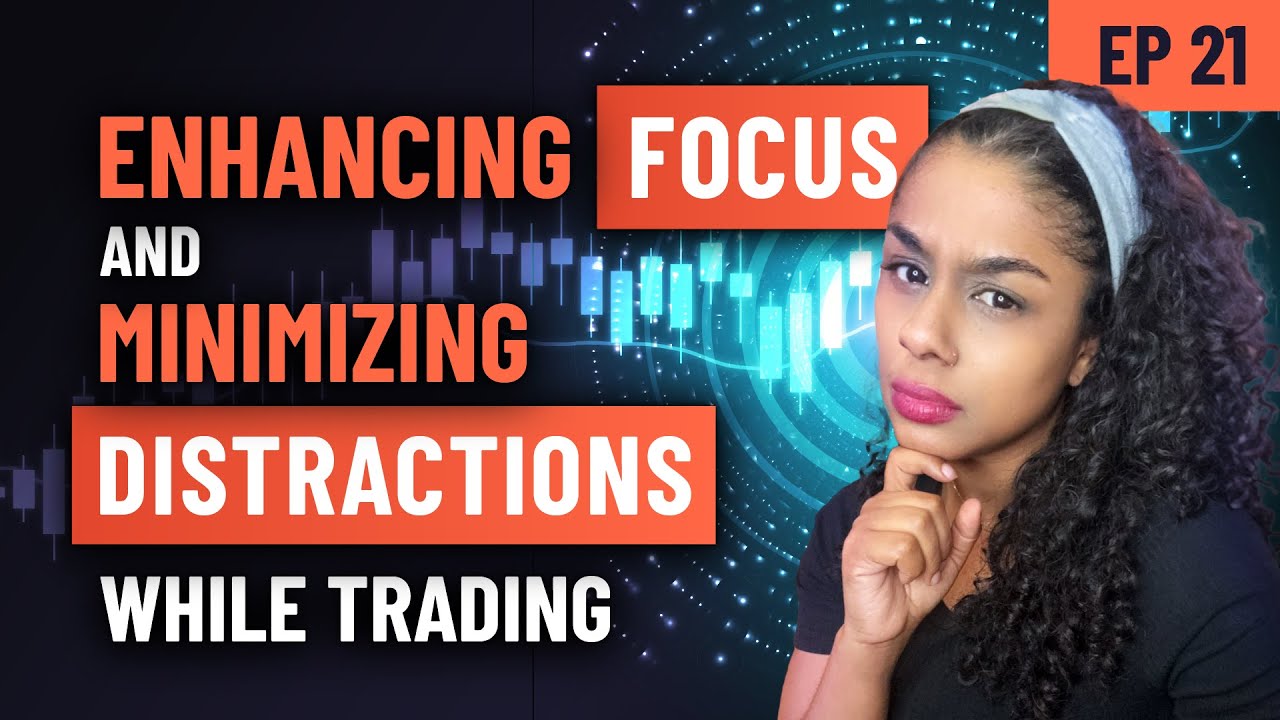 Forex Focus - Minimizing Distractions While Trading - YouTube