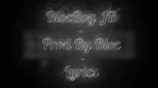 BlocBoy JB - Prod By Bloc  [LYRICS VIDEO]