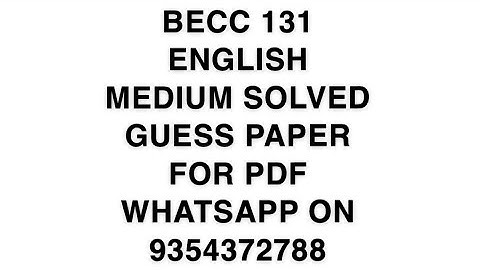 BECC 131 ENGLISH MEDIUM SOLVED GUESS PAPER FOR PDF WHATSAPP ON 9354372788