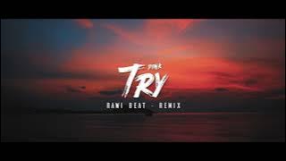 JEDAG JEDUG !!! Rawi Beat - Try - Remix ( Funky Night )