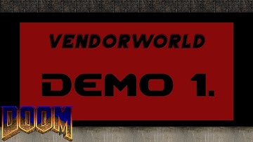 Demo Footage 1 of Horror Doom mod (Vendorworld)