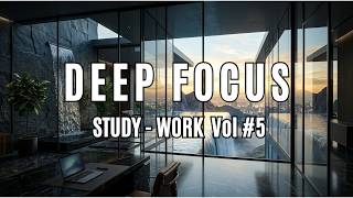 Deep Focus Vol #5: Sharp Mind + Deep Work Music | Exam Prep, Data, Focus