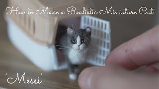 How to Make a Realistic Miniature Cat - 'Messi' | Polymer Clay | 1/12th Scale Dollhouse  | Art Vlog