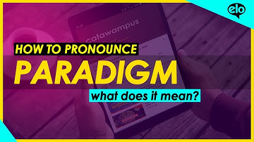 How To Pronounce Paradigm   |  With Definition or Examples