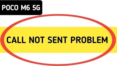 POCO M6 call not sent problem kaise theek Karen, how to solve call not sent problem in POCO M6