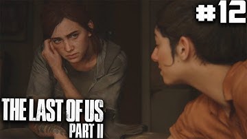 THE LAST OF US PART 2 | PART 12 - HILLCREST