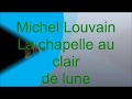 Miniature de la vidéo de la chanson Chapelle Au Clair De Lune