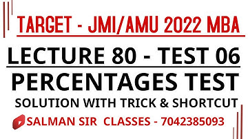 PERCENTAGES TEST 06| TEST SERIES FOR JAMIA AND AMU MBA 2022 | ALL SOLUTIONS WITH SHORTCUT & TRICKS