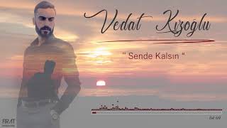 Vedat KIZOĞLU - Sende Kalsın 2021 Resimi