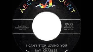 Video thumbnail of "1962 HITS ARCHIVE: I Can’t Stop Loving You - Ray Charles (a #1 record--45 single version)"