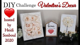 DIY Challenge Valentine's Decor  hosted by Heidi Sonboul