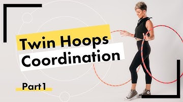 Twin Hulahoop Tutorial : Twin Hoops Coordination Part 1
