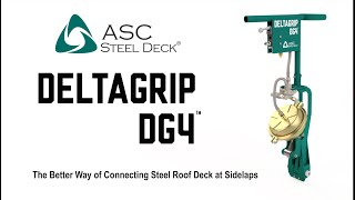 The DeltaGrip® DG4™ Tool by ASC Steel Deck