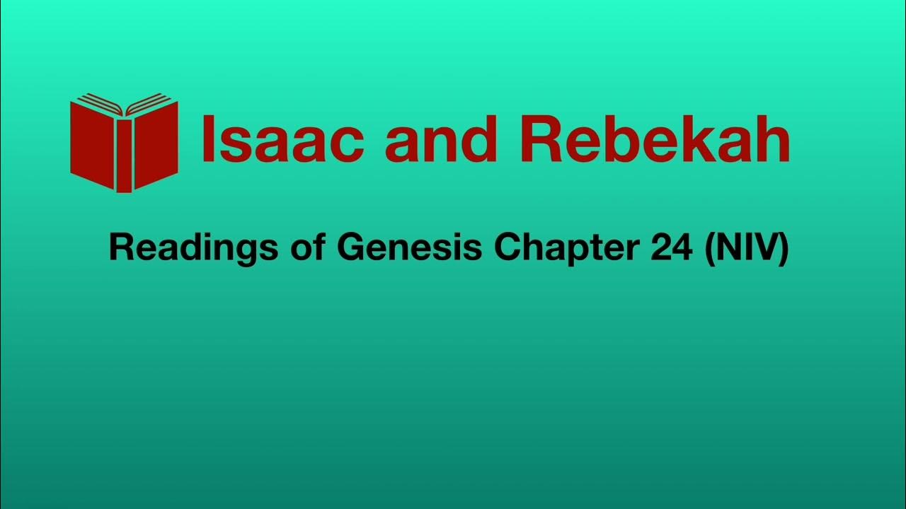 Isaac And Rebekah Readings Of Genesis Chapter 24 NIV YouTube isaac-and-rebekah-readings-of-genesis-chapter-24-niv-youtube