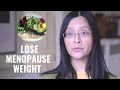 Menopause Diet Plan to Lose Weight Without Going Hungry| Women Over 50