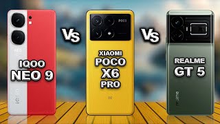 Vivo IQOO Neo 9 Vs Xiaomi POco X6 Pro Vs Realme GT 5