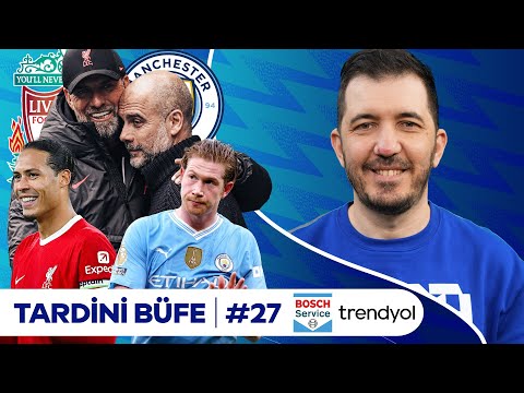 Son Dansın Anatomisi: Liverpool 1-1 Man City, Klopp vs Pep, KDB, van Dijk | Tardini Büfe S5B27