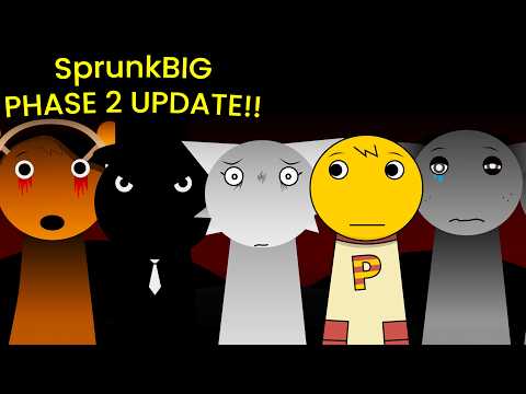 SprunkBig, but PHASE 2 UPDATE!!