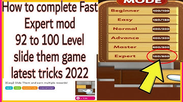 How to complete Fast Expert mod 100 Level Slide them game latest tricks 2022