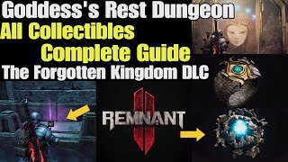 Remnant 2 Goddess's Rest Dungeon All Collectibles Complete Guide | The Forgotten Kingdom DLC