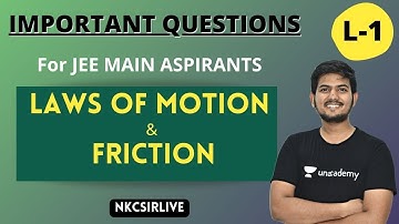 Laws of Motion and Friction | Important Question for JEE Main | Unacademy IIT-JEE