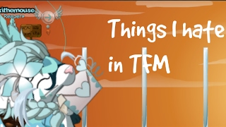 Things I hate in TFM