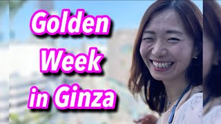 Golden Week Ginza Tokyo & Best Observation Spot!