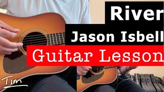 Jason Isbell River Guitar Lesson, Chords, and Tutorial