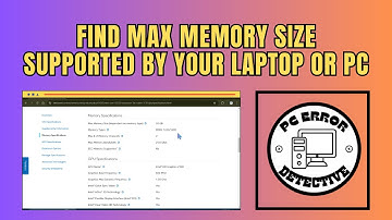 How to Find Max Memory Size Supported by Your Laptop or PC