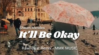 DJ Slow Remix - It'll Be Okay (Rawi Beat Remix) MMK MUSIC