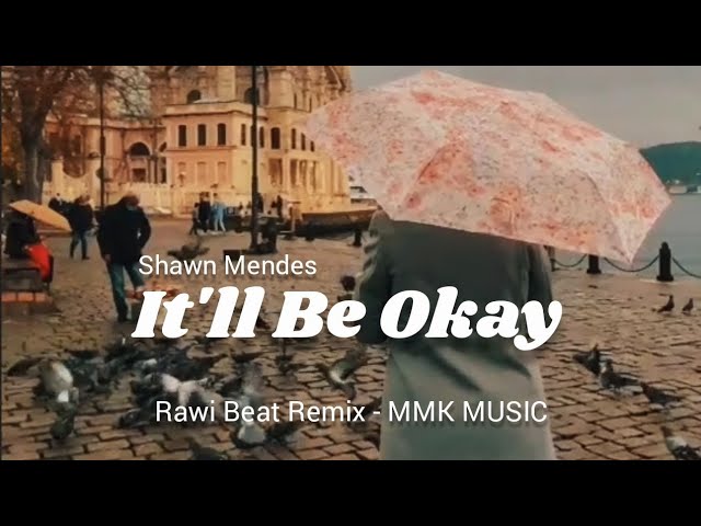 DJ Slow Remix - It'll Be Okay (Rawi Beat Remix) MMK MUSIC class=