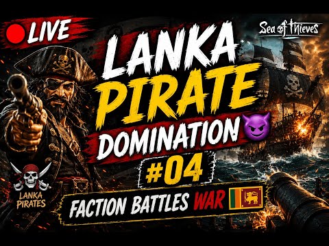 “LIVE 🔴 LANKA PIRATE DOMINATION #04 😈 | Faction Battles WAR 🇱🇰”