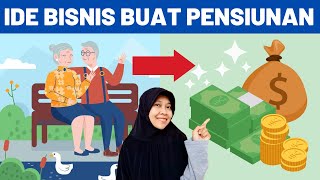 10 IDE BISNIS RUMAHAN MODAL KECIL UNTUK PENSIUNAN - BISNIS PASSIVE INCOME - USAHA UNTUNG BESAR