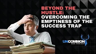 Beyond the Hustle: Overcoming the Emptiness of the Success Trap