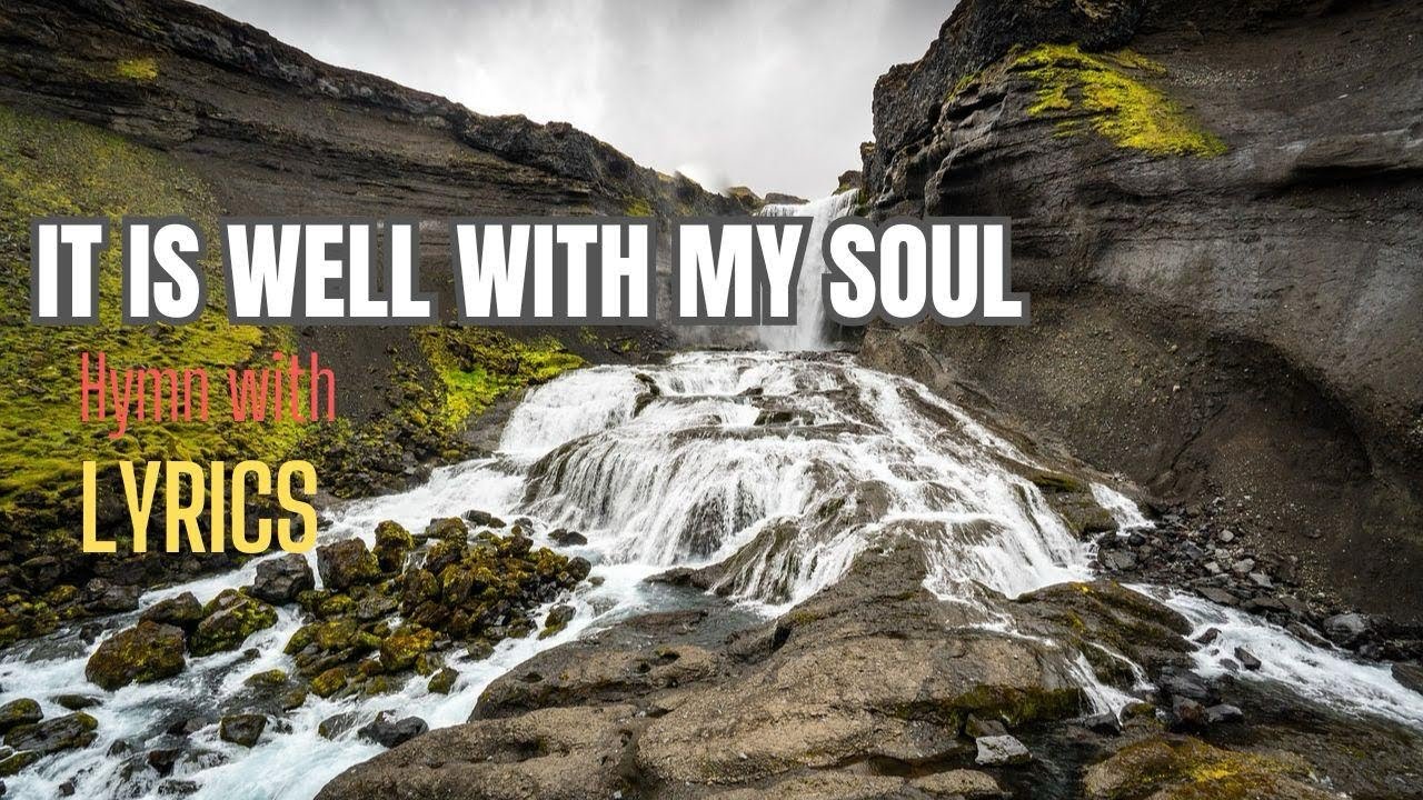 It Is Well With My Soul - Piano Instrumental Hymn with Lyrics | Hymns ...