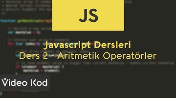 Javascript Dersleri  - Ders 2 Aritmetik ve Atama Operatörleri