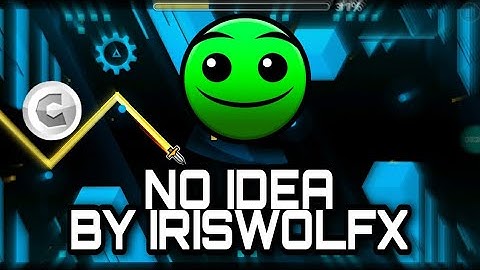 No ideA by iriswolfx (Daily Level #120) [w/ coin] | Geometry Dash 2.11