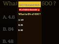 8% of 600 🤯 | Easy Percentage Trick#shorts #mathstricks #trending #percentage