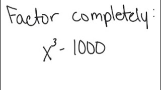 Factoring: Factor x^3 - 1000