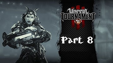 Unreal Tournament 3 Campaign - Part 8
