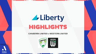 Canberra United v Western United - Liberty Highlights