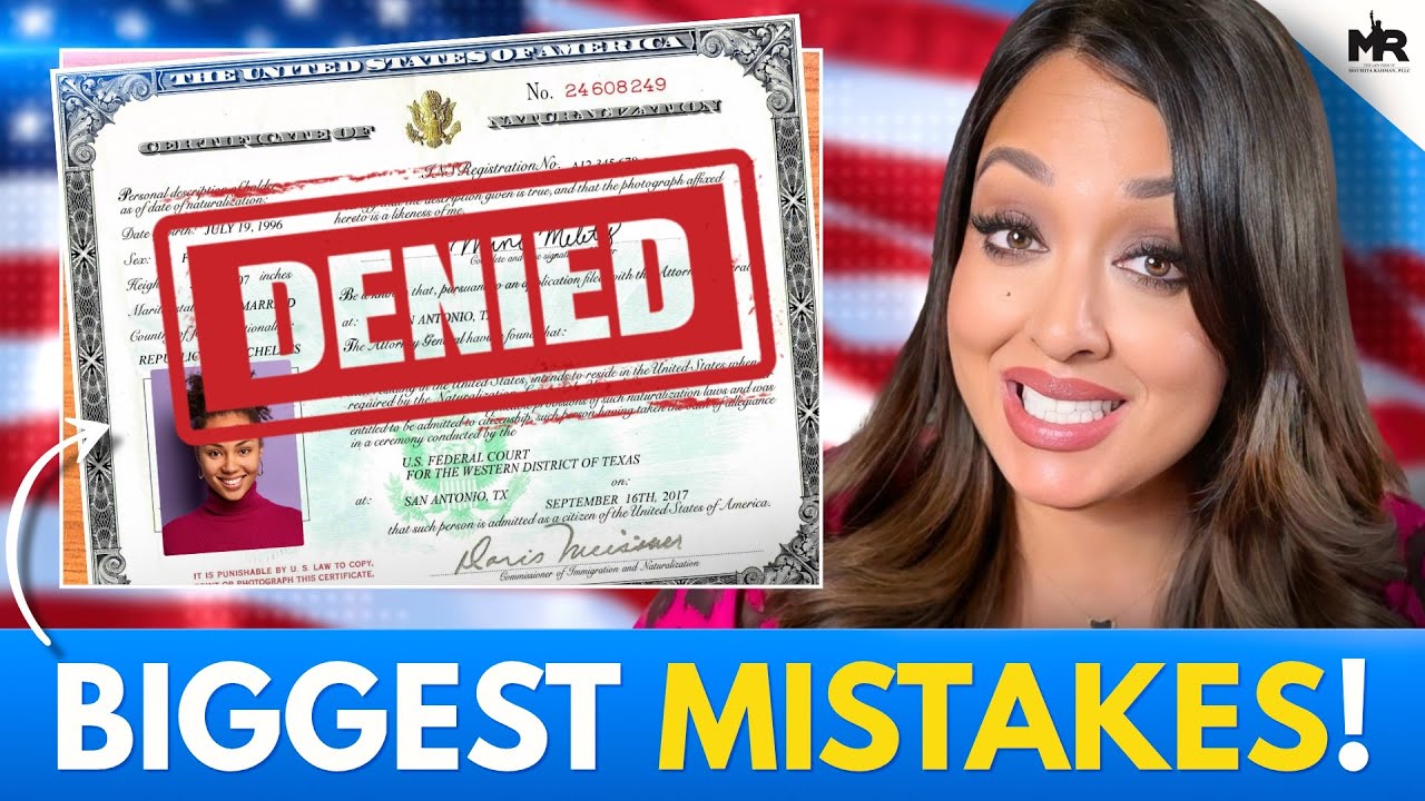The Top 10 Reasons US Citizenship Gets Denied! (In 2025)
