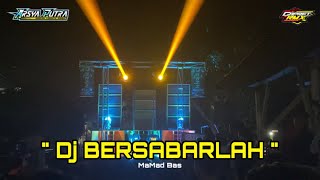 DJ BERSABARLAH  ll  ARSYA PUTRA  ll  REMIXER By : GAPRET RMX  ( sound : GAZZ AUDIO SINGOSARI)