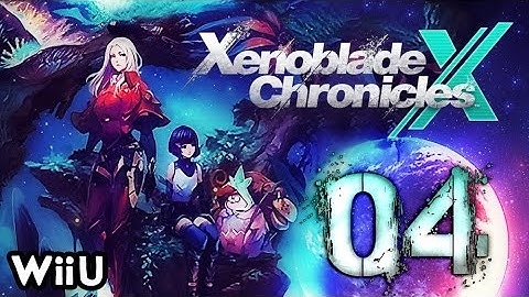 Xenoblade Chronicles X Walkthrough Part 4 (WiiU) English No Commentary