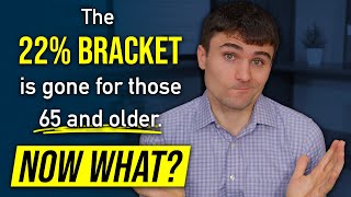 If You're 65 Or Older, The 22% Tax Bracket Has Changed. Here's Everything You Need to Know