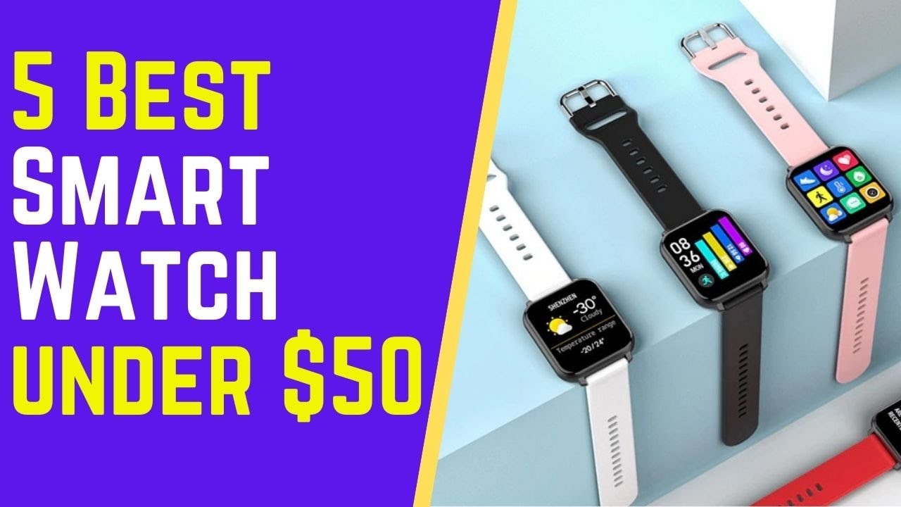 Top 5 Best Cheap Smart Watch under 50Best Smartwatch On Aliexpress