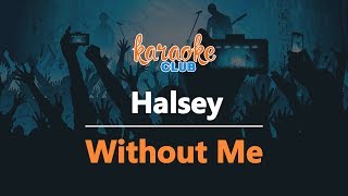 Halsey - Without Me (Karaoke Version)