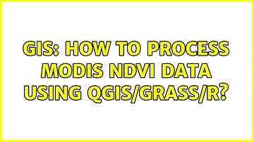 GIS: How to process MODIS ndvi data using QGIS/GRASS/R?